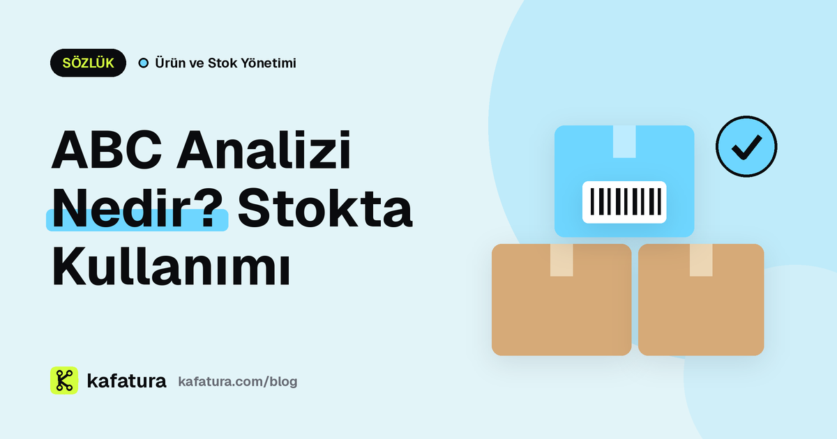 ABC Analizi Nedir? Stokta Kullanımı