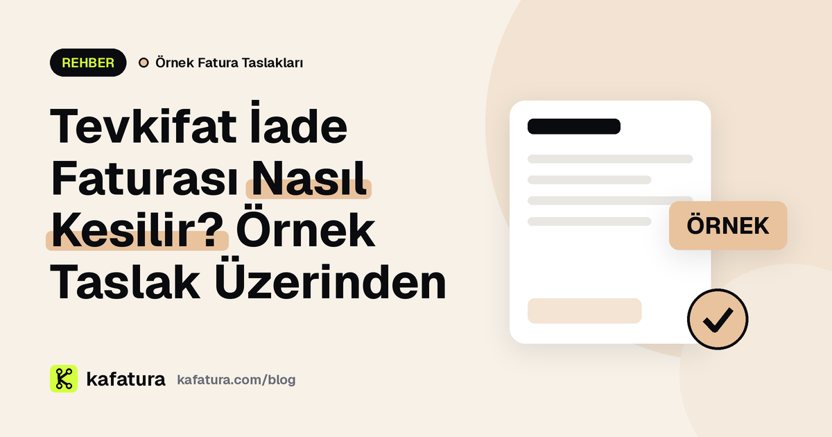 Tevkifat İade Faturası Nasıl Kesilir? Örnek Taslak Üzerinden