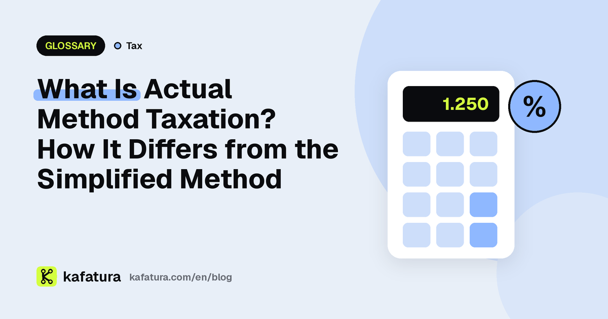 What Is Actual Method Taxation? How It Differs from the Simplified Method