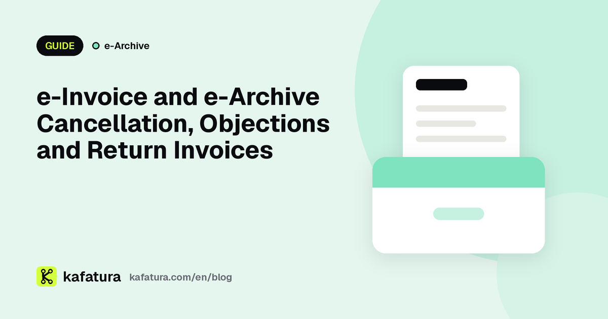 e-Invoice and e-Archive Cancellation, Objections and Return Invoices