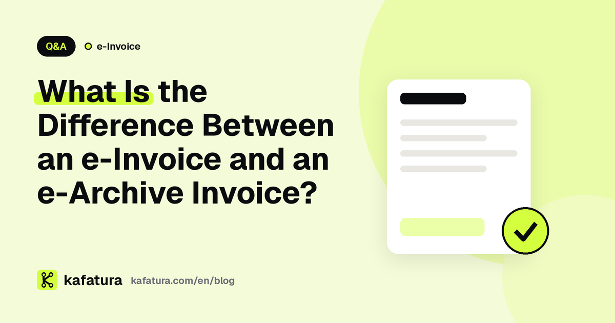 What Is the Difference Between an e-Invoice and an e-Archive Invoice?