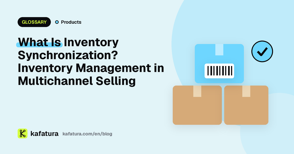 What Is Inventory Synchronization? Inventory Management in Multichannel Selling