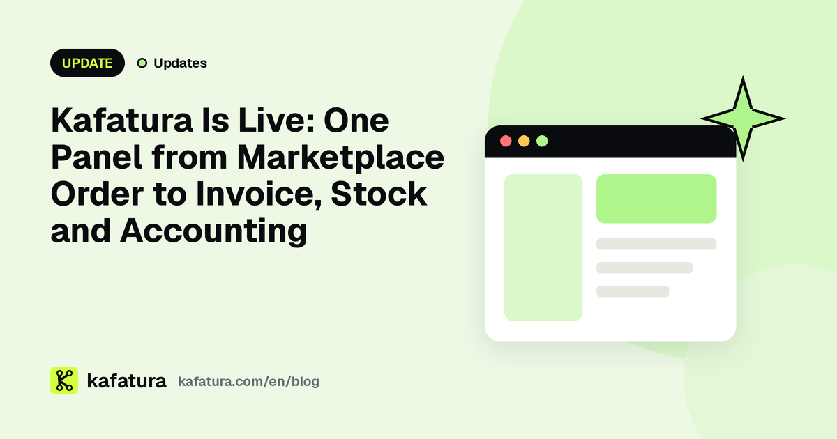 Kafatura Is Live: One Panel from Marketplace Order to Invoice, Stock and Accounting